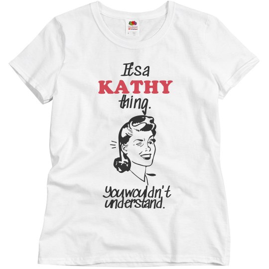 It's a Kathy thing!