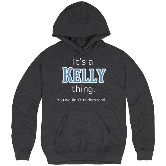 Its a Kelly thing
