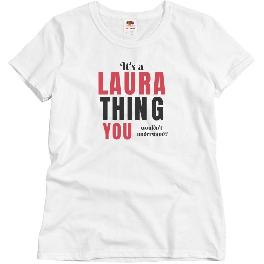 It's a laura thing