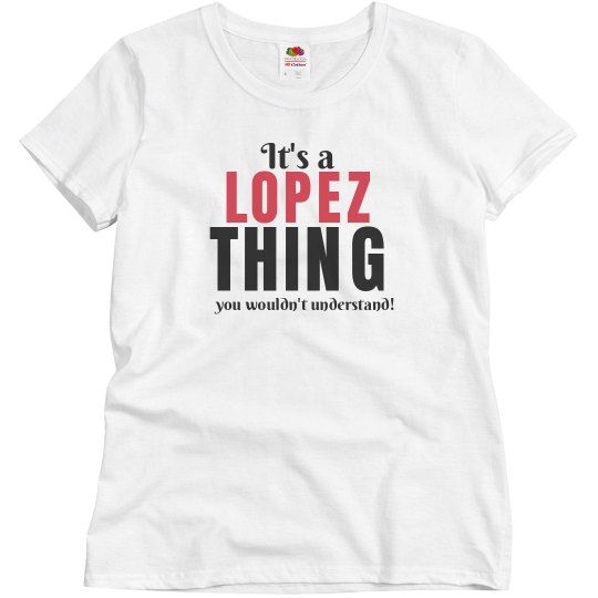 It's a Lopez thing