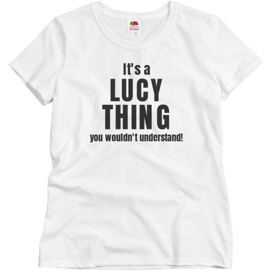 It's a Lucy thing