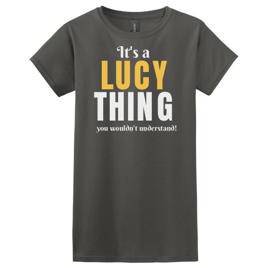 It`s a Lucy thing