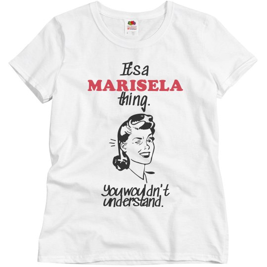 It's a Marisela thing!