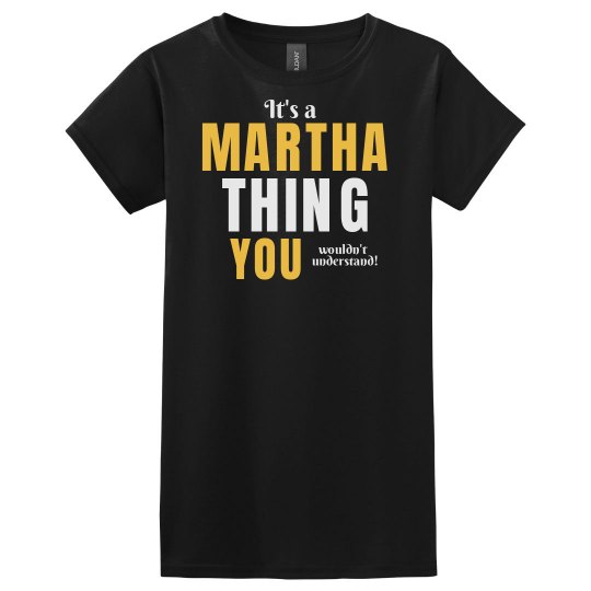 It's a martha thing