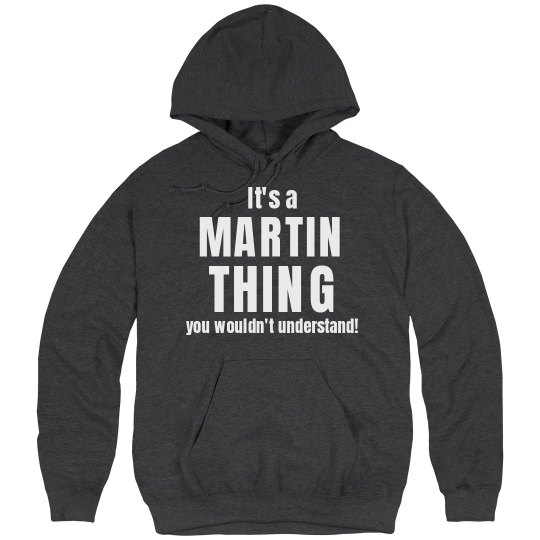 It's a Martin Thing