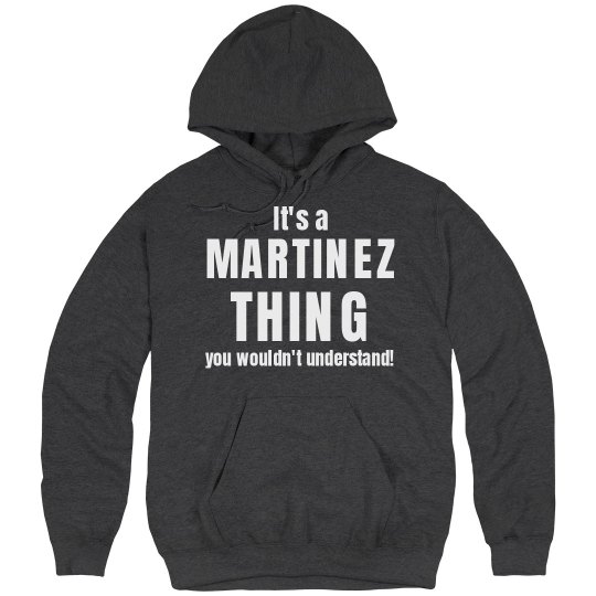 It's a Martinez thing