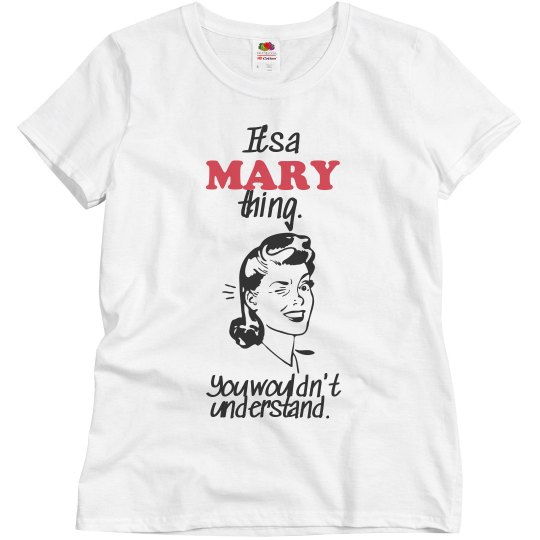 It's a Mary thing!