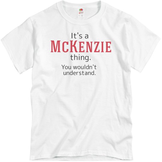 Its a Mckenzie thing