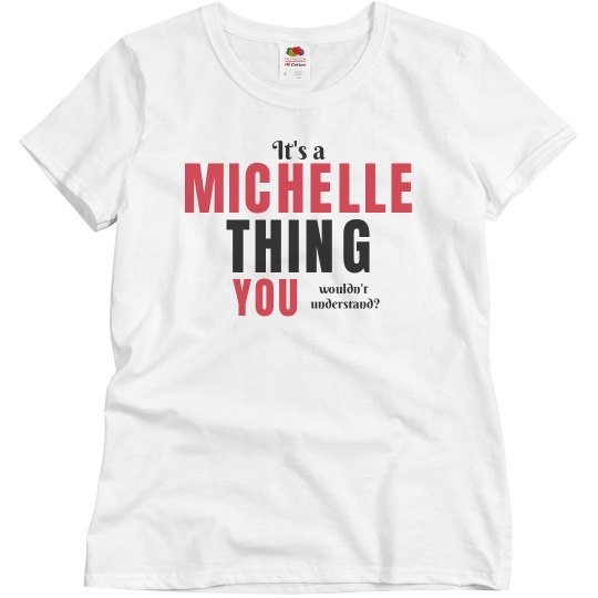 It's a Michelle thing