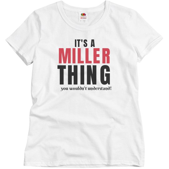 It's a Miller thing