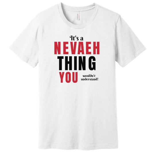 It's a Nevaeh thing It's a Nevaeh thing