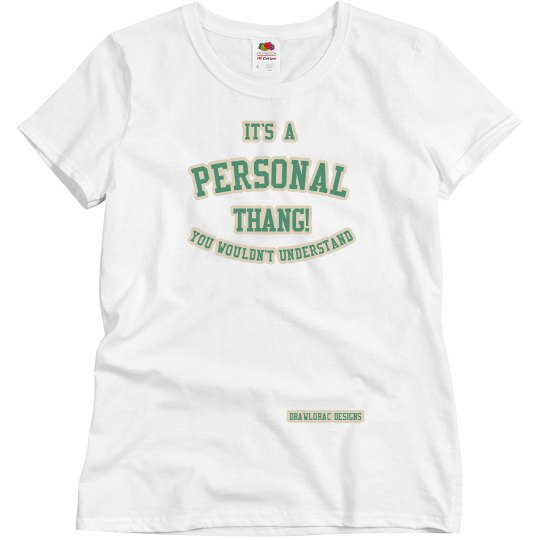 It's A Personal Thang