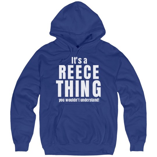 It's a Reece thing