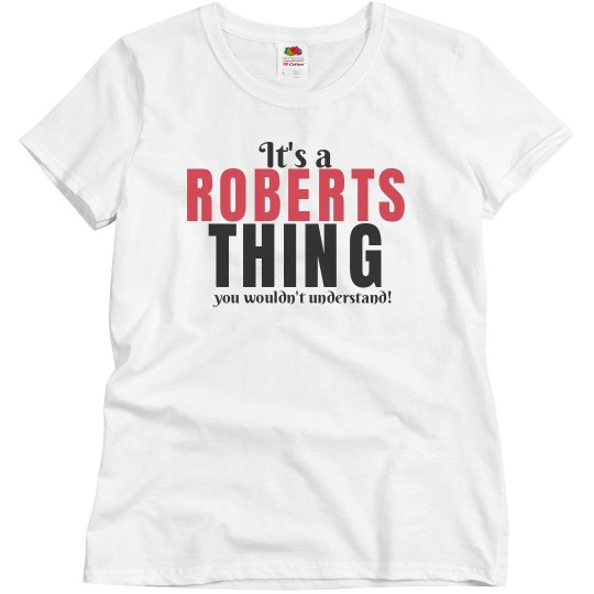 It's a Roberts thing