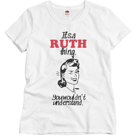 It's a Ruth thing! It's a Ruth thing!