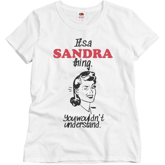 It's a Sandra thing!
