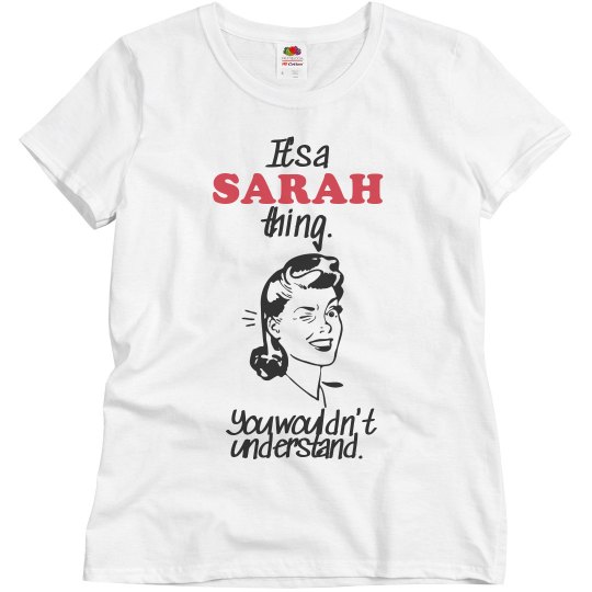 It's a Sarah thing!