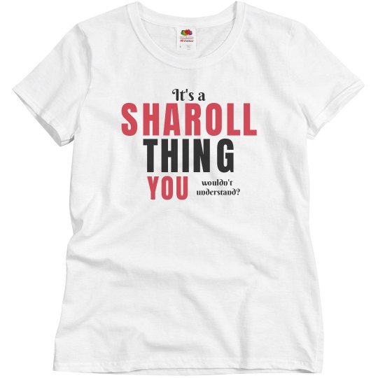 It's a Sharoll thing