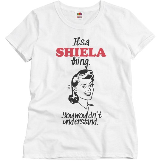 It's a Shiela thing!