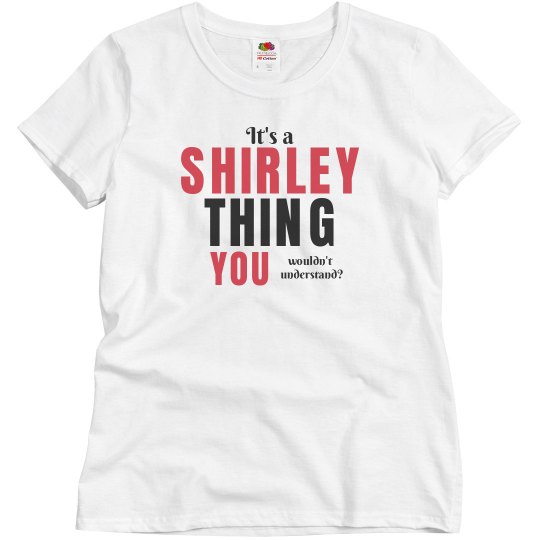 It's a shirley thing