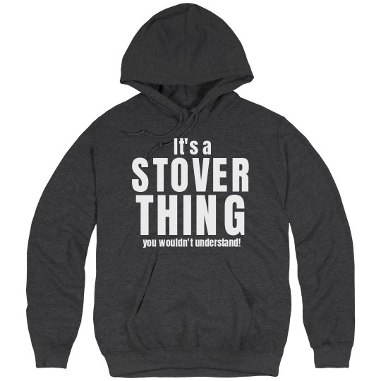 It's a stover thing
