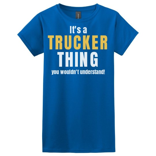 It's a Trucker thing