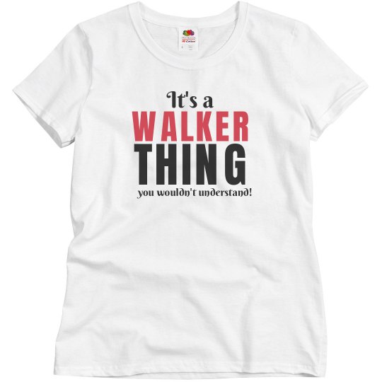 It's a Walker thing