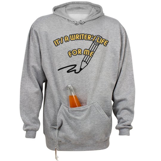 IT'S A WRITER'S LIFE FOR ME Unisex Tailgate Hoodie