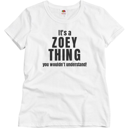 It's a Zoey thing