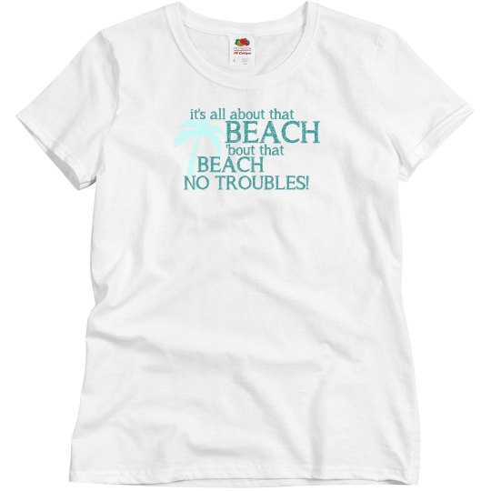 It's All About That Beach