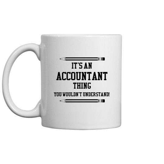 It's an accountant thing