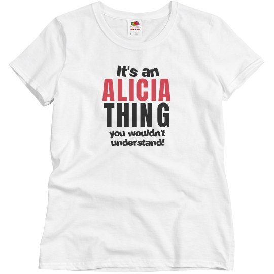 It's an alica thing It's an alica thing