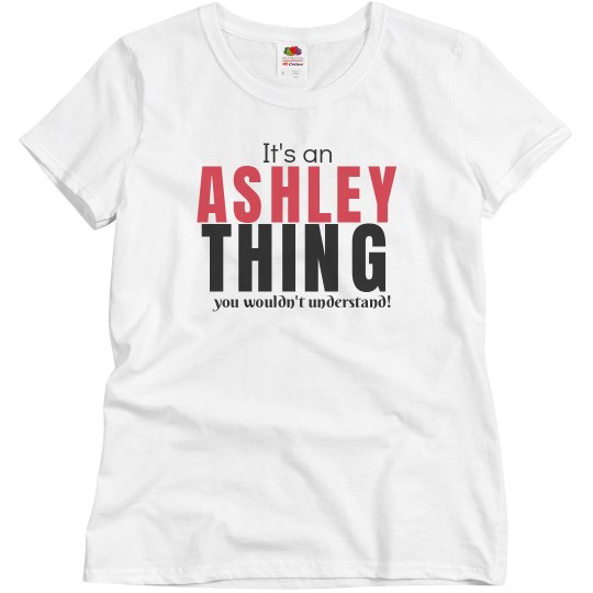 It's an ASHLEY thing