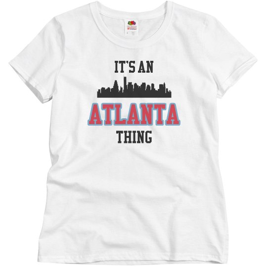 It's an atlanta thing It's an atlanta thing
