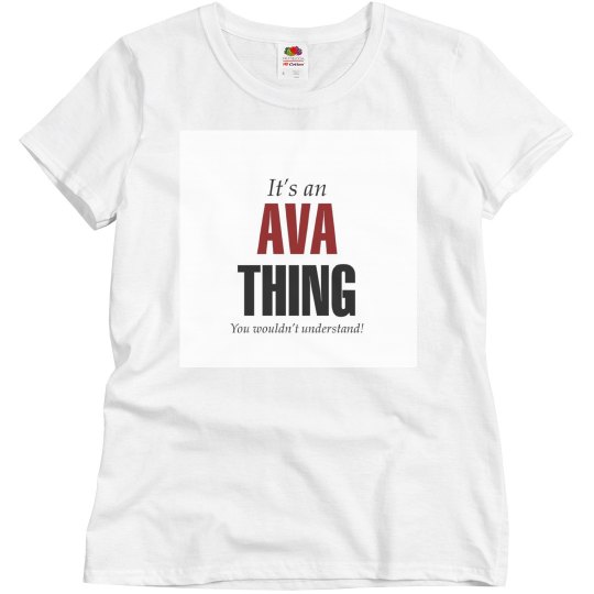 It's an ava Thing
