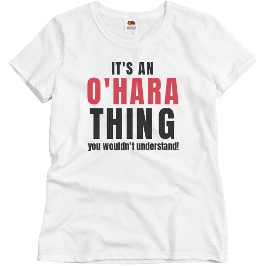 It's an O'Hara thing It's an O'Hara thing