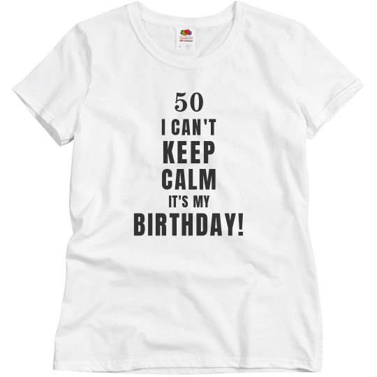 It's my 50th birthday