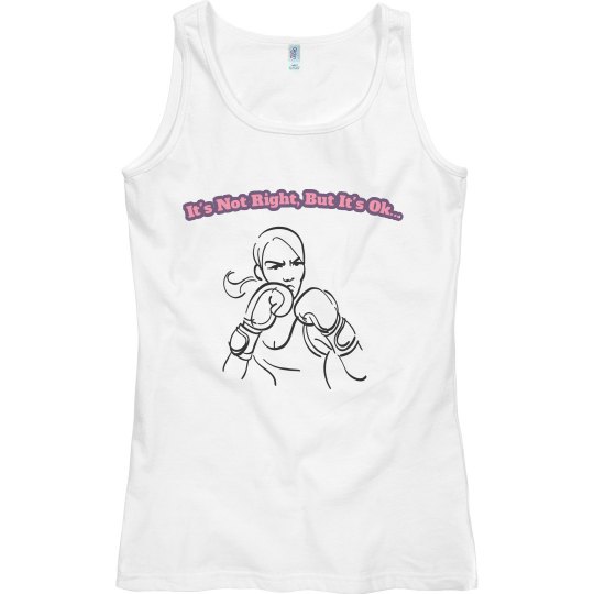 It's not right but It's ok tank top.