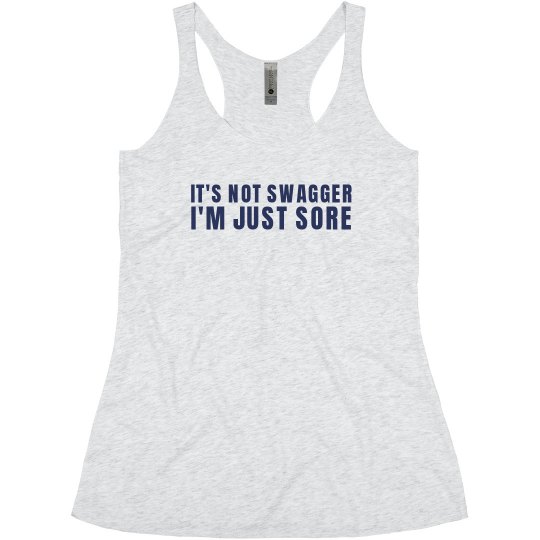 It's Not Swagger I'm Just Sore II