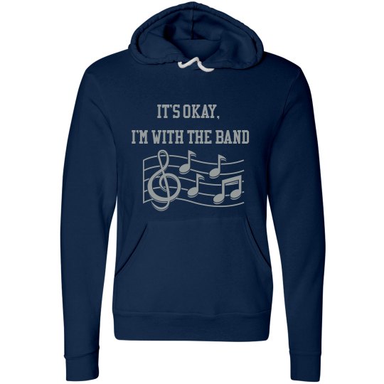 It's okay, I'm with the band It's okay, I'm with the band