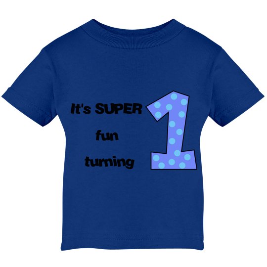 It's SUPER fun turning 1 It's SUPER fun turning 1