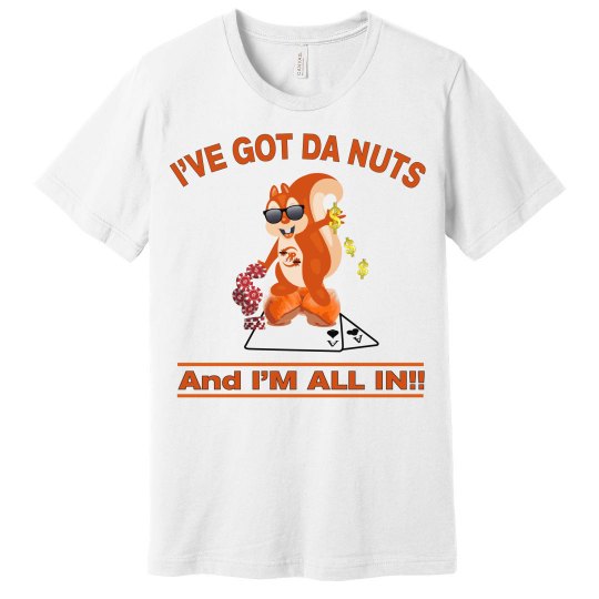 I've Got Da Nuts - TShirt