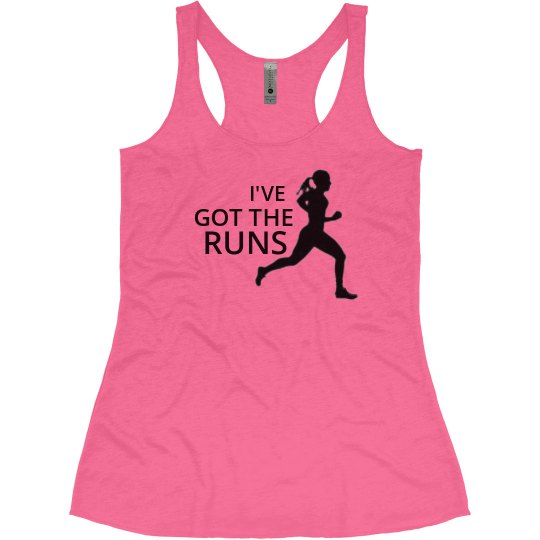 I'VE GOT THE RUNS