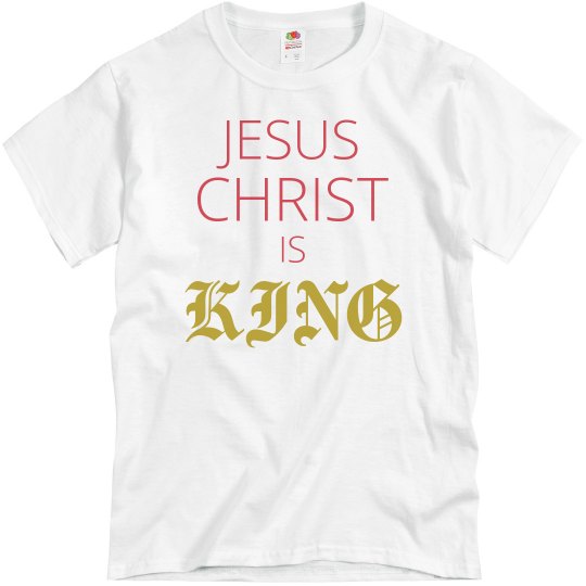 JESUS CHRIST IS KING JESUS CHRIST IS KING