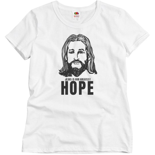 Jesus is our greatest hope