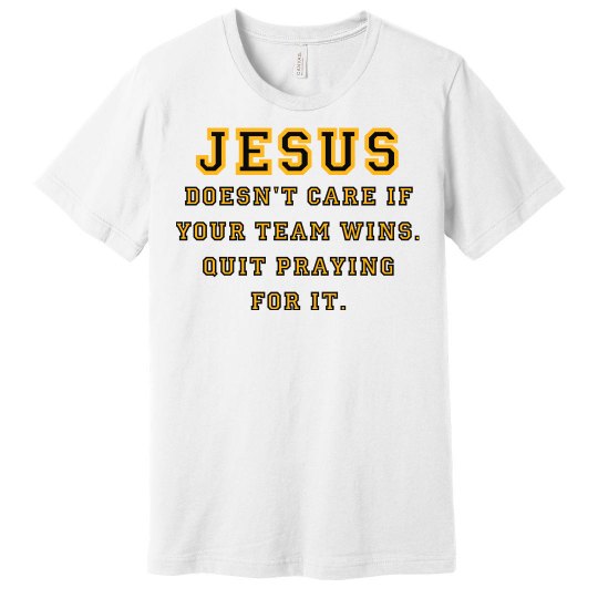 Jesus: Not A Sports Fan Jesus: Not A Sports Fan