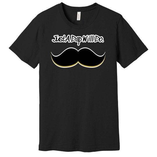 Johnny Dappa Trading Co. Just A Dap Will Do Mustache Johnny Dappa Trading Co. Just A Dap Will Do Mustache