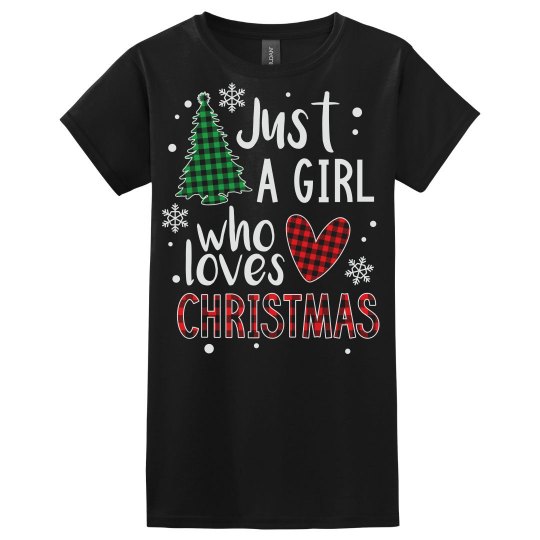 Just a Girl Who Loves Christmas Tee Just a Girl Who Loves Christmas Tee