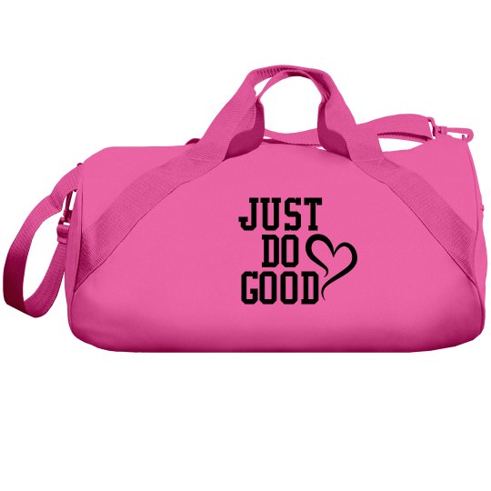 Just Do Good Just Do Good