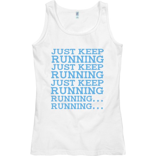 Just Keep Running